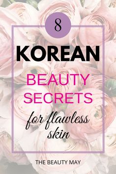 10 Step Korean Skincare Routine, Korean 10 Step Skin Care, Korean Beauty Secrets, Skincare Secrets