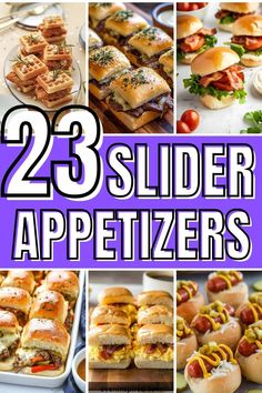 25 slider appetizers that are ready to be eaten