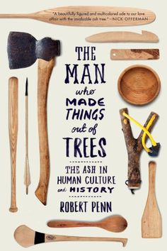 The story of how one man cut down a single tree to see how many things could be made from it.   | Author: Robert Penn| Publisher: W. W. Norton & Company| Publication Date: Jul 25, 2017| Number of Pages: 256 pages| Language: English| Binding: Paperback/Crafts & Hobbies| ISBN-10: 0393354121| ISBN-13: 9780393354126 Norwegian Wood, Natural Building, Penguin Books, Survival Prepping, Woodworking Techniques, Emergency Preparedness, Survival Skills, Bushcraft, Spoons