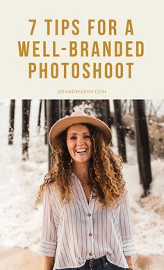 a woman wearing a hat in the snow with text overlay that reads 7 tips for a well - branded photo shoot