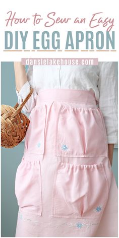 an easy diy egg apron with the words how to sew an easy diy egg apron