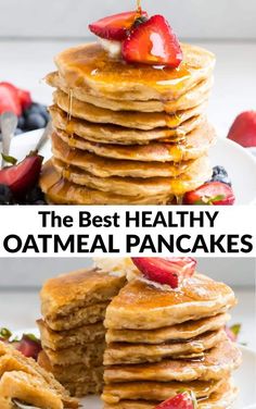 the best healthy oatmeal pancakes with fresh berries and syrup on top are shown