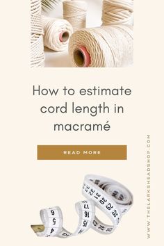 the cover of how to estimate cord length in macrame by read more