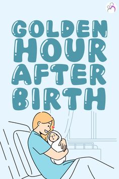 a man holding a baby in his arms with the words golden hour after birth