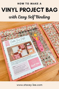 an easy project bag with sewing supplies on it and text overlay that reads how to make a vinyl project bag with easy self binding