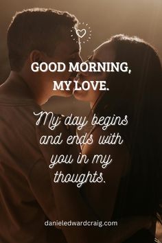 a couple kissing each other with the words good morning, my love