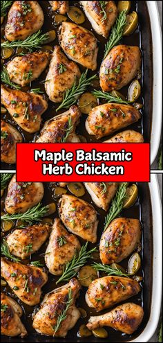 two pictures of chicken in a pan with rosemary garnish on top and the words maple balsamic herb chicken