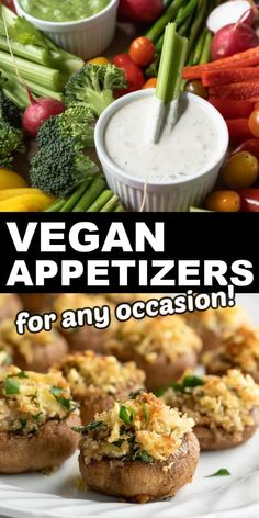 vegan appetizers for any occasion on a white plate with vegetables and dip