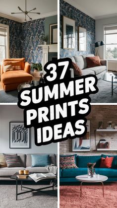 three different pictures with the words 37 summer prints ideas on them and an image of a living room