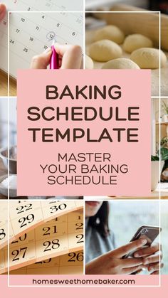 a collage of photos with the words baking schedule template on it and images of food,