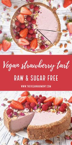 vegan strawberry tart with raw and sugar free toppings on top, next to a slice of pie