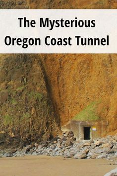 the mysterious oregon coast tunnel with text overlay