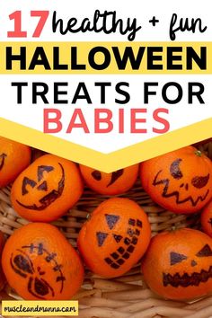 oranges with faces drawn on them and the words 17 healthy fun halloween treats for babies