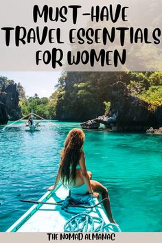 a woman in a kayak with the words must have travel essentials for women