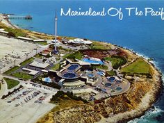 an aerial view of the marineland of the pacific