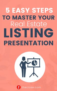 a woman standing in front of a whiteboard with the words 5 easy steps to master your real estate listing presentation