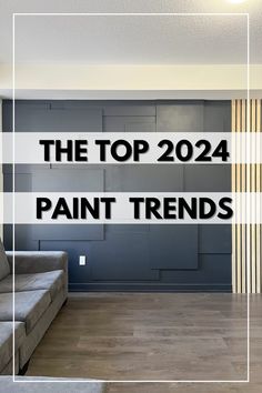 a living room filled with furniture and the words top 20 paint trend in front of it