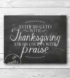 a chalkboard sign that says,'ever his gates with thanksgiving and his courts with praise