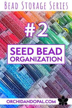 seed bead organization with the text, 2 seed bead organization