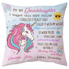 a pink pillow with an image of a unicorn and the words to my granddaughter on it