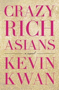 the cover of crazy rich asians by kevin kw wan, featuring pink and gold glitter