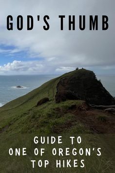 the cover of god's thumbs guide to one of oregon's top hikes