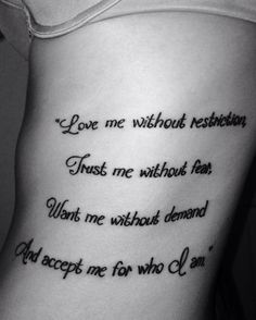 a woman's thigh with a tattoo saying love me without resting trust me without fear and accept me for who i am