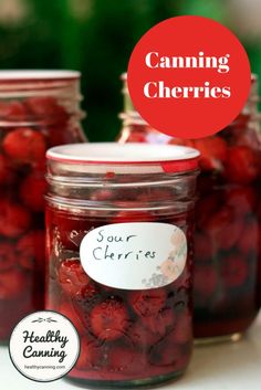 canning cherries in mason jars with the label canning cherries on them is an easy and healthy way to preserve cherries