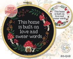 this home is built on love and swear words cross - stitch pattern in hoop frame