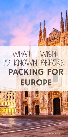 a large cathedral with the words what i'd known before packing for europe