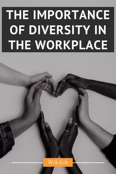 hands making a heart shape with the words, the importance of diversity in the workplace