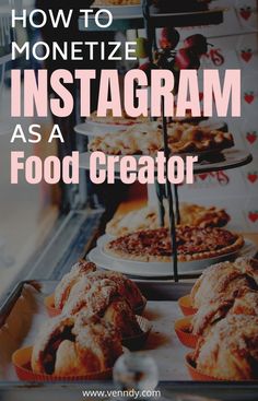 an instagram with the words how to monetize instagram as a food creator