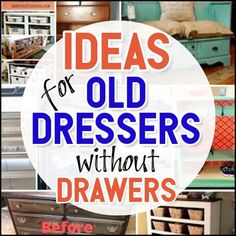 the words ideas for old dressers without drawers