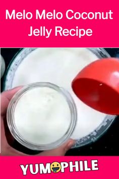 a person is pouring coconut oil into a jar with the words hello melo coconut jelly recipe