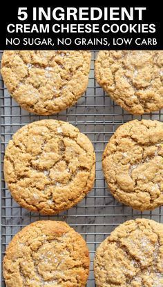 six cookies cooling on a wire rack with text overlay that reads 5 ingredient cream cheese cookies no sugar, no grains, low carb