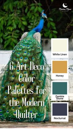 Peacock on stone steps with text "6 Art Deco Color Palettes for the Modern Quilter". Four coordinating fabric color swatches flank the side of the image. Art Deco Color Combinations, Colonial Art Deco, Art Deco Wall Paint Colors, Modern Art Deco Color Palette, Peacock Color Palette Living Room, New Orleans Color Palette, Art Deco Wedding Color Palette, Art Deco Wall Colors