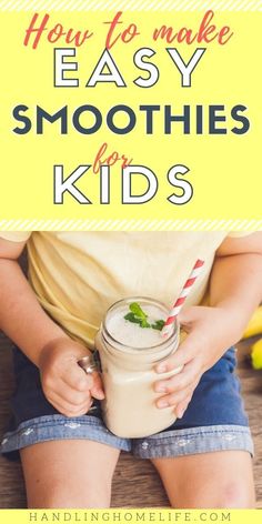 Healthy smoothie recipes for kids.  Easy fruit and veggie smoothies picky eaters will love!  #handlinghomelife Easy Smoothies For Kids, Recipes Veggie, Smoothie Recipes For Kids, Veggie Smoothies, Picky Kids, Smoothie Healthy, Smoothies For Kids, Recipes For Kids, Easy Smoothies