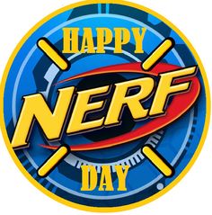 a happy nerf day sign with two baseball bats