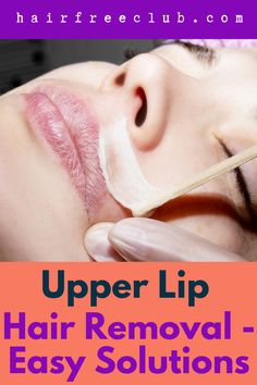 To find the best upper lip hair removal process, pore over our guide that explains every method available so that you can make the best possible choice. Diy Hair Removal, Upper Lip Hair Removal, Electrolysis Hair Removal, Lip Hair Removal, Upper Lip Hair, Hair Removal Diy, Unwanted Hair Growth, Homemade Facial Mask, Underarm Hair Removal