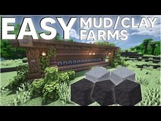 an image of the farm in minecraft with text that reads easy mud / clay farms