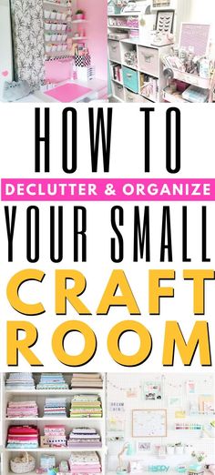 how to declutter and organize your small craft room