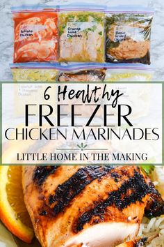 chicken marinades with text overlay reading 6 healthy freezer chicken marinades little home in the making