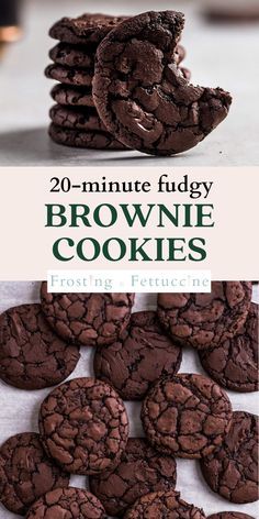 chocolate cookies are stacked on top of each other with the title 20 - minute fudgey brownie cookies