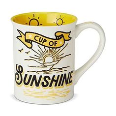 a coffee mug with the words cup of sunshine on it