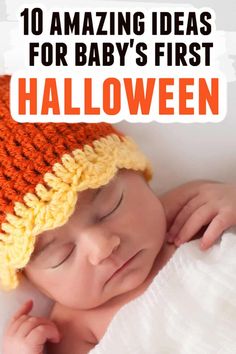 a baby wearing a knitted hat with the words 10 amazing ideas for baby's first halloween