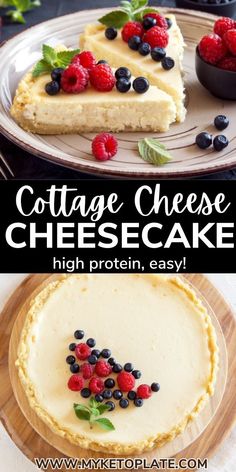 cheesecake with berries on top and the text cottage cheese cake high protein, easy