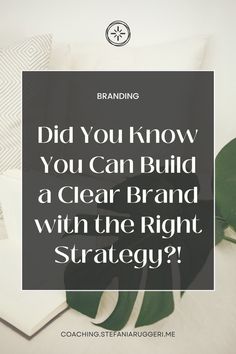 the words did you know you can build a clear brand with the right strategy?