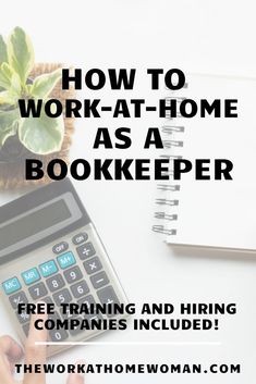 a person holding a calculator with the words how to work - at - home as a bookkeeper