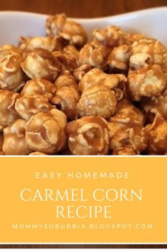 homemade caramel corn recipe in a white bowl