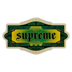 a green and yellow sticker with the word supreme on it's bottom corner